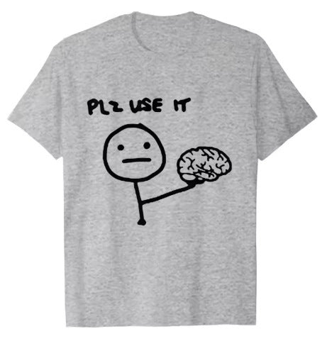 Plz Use It T-Shirt